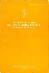 Sastra nusantara: kumpulan cerita Si Bungsu Tujuh Bersaudara
