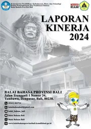Laporan kinerja Balai Bahasa Provinsi Bali tahun 2024