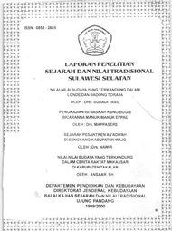 Nilai-Nilai yang terkadung dalam Londe dan Badong Toraja 
- pengkajian naskah kuno Bugis Bicaranna manuk-manuk Eppae-sejarah pesantren As'adiah di Sengkang Kabupaten Wajo - nilai-nilai Budaya yang terkandung dalam cerita rakyat Makassar di Kabupaten Takalar