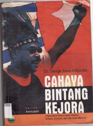 Cahaya Bintang Kejora - George Junus Aditjondro
