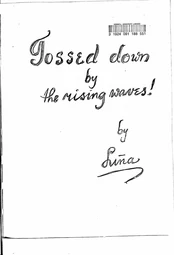 Tossed down by the the rising waves!