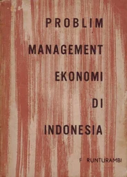 Problim Management Ekonomi di Indonesia (F. Runturambi)