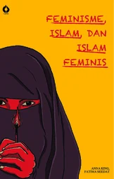 Feminisme, Islam, dan Islam Feminis