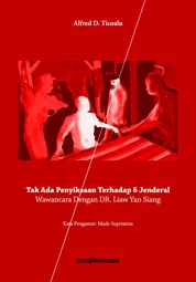 Tak Ada Penyiksaan Terhadap 6 Jenderal – Dr. Liaw Yan Siang