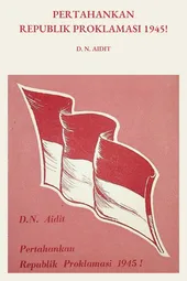 Pertahankan Republik Proklamasi 1945!