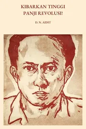 Kibarkan Tinggi Panji Revolusi!