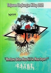 Tinjauan Lingkungan hidup 2019, Membawa Beban Masa Kini Kemasa Depan By Nur Hidayati