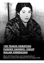 100 Tahun Kematian Fumiko Kaneko: Hidup dalam Kebebasan