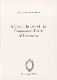 A Short History of the Communist Party of Indonesia
