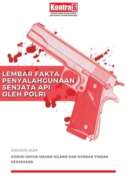 Lembar Fakta Penyalahgunaan Senjata Api oleh Polri