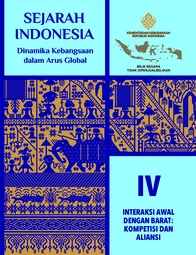 Sejarah Indonesia: Dinamika Kebangsaan dalam Arus Global, Jilid IV - Interaksi Awal dengan Barat: Kompetisi dan Aliansi