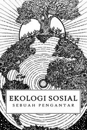 Ekologi Sosial: Sebuah Pengantar