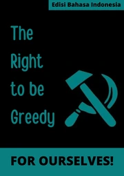 The Right to be Greedy