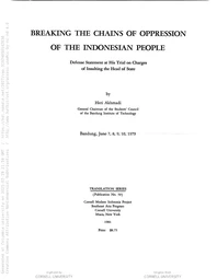 Breaking the chains of oppression of the Indonesian people : defense statement at his trial on charges of insulting the head of state, Bandung, June 7, 8, 9, 10, 1979 / by Heri Akhmadi