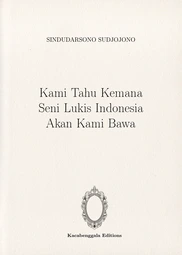 kami-tahu-kemana-seni-lukis-indonesia-akan-kami-bawa