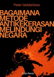 Bagaimana Metode Antikekerasan Melindungi Negara - Peter Gelderloos (Edisi Revisi)