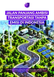 Jalan Panjang Ambisi Transportasi Tanpa Emisi di Indonesia